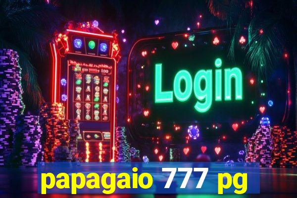 papagaio 777 pg